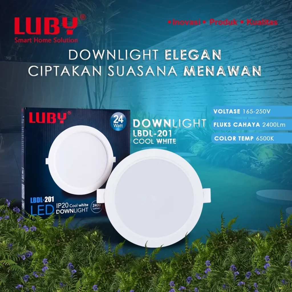 Kelebihan Downlight Luby LBDL-201 24 Watt Solusi Lampu Tanam yang Efisien dan Tahan Lama