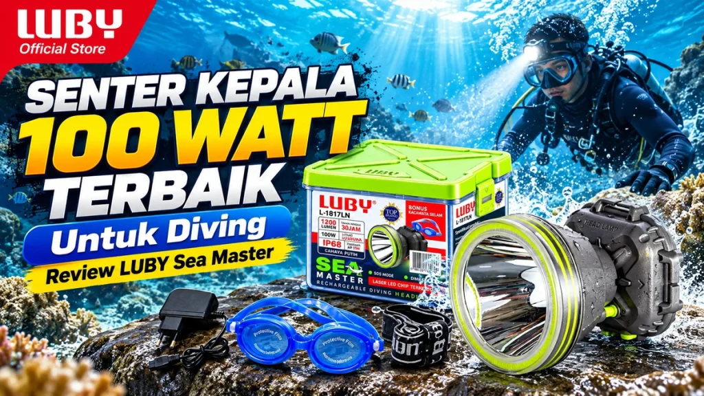Senter Kepala 100 Watt Terbaik untuk Diving Review LUBY Sea Master