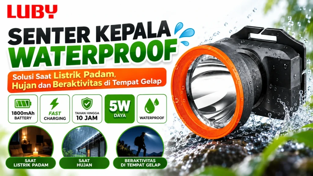 Senter Kepala Waterproof LUBY L-2900: Solusi Terbaik Untuk Beraktivitas Saat Hujan Tempat Gelap dan Listrik